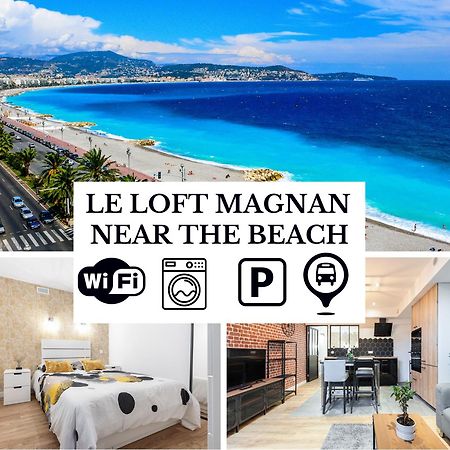 Le Loft Magnan - Ac- Pres Mer - Wifi - Parking - Confort Et Moderne - Supermarches Et Tram Proches 尼斯 外观 照片
